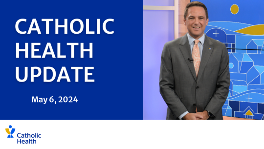 Catholic Health Update: May 6th Edition